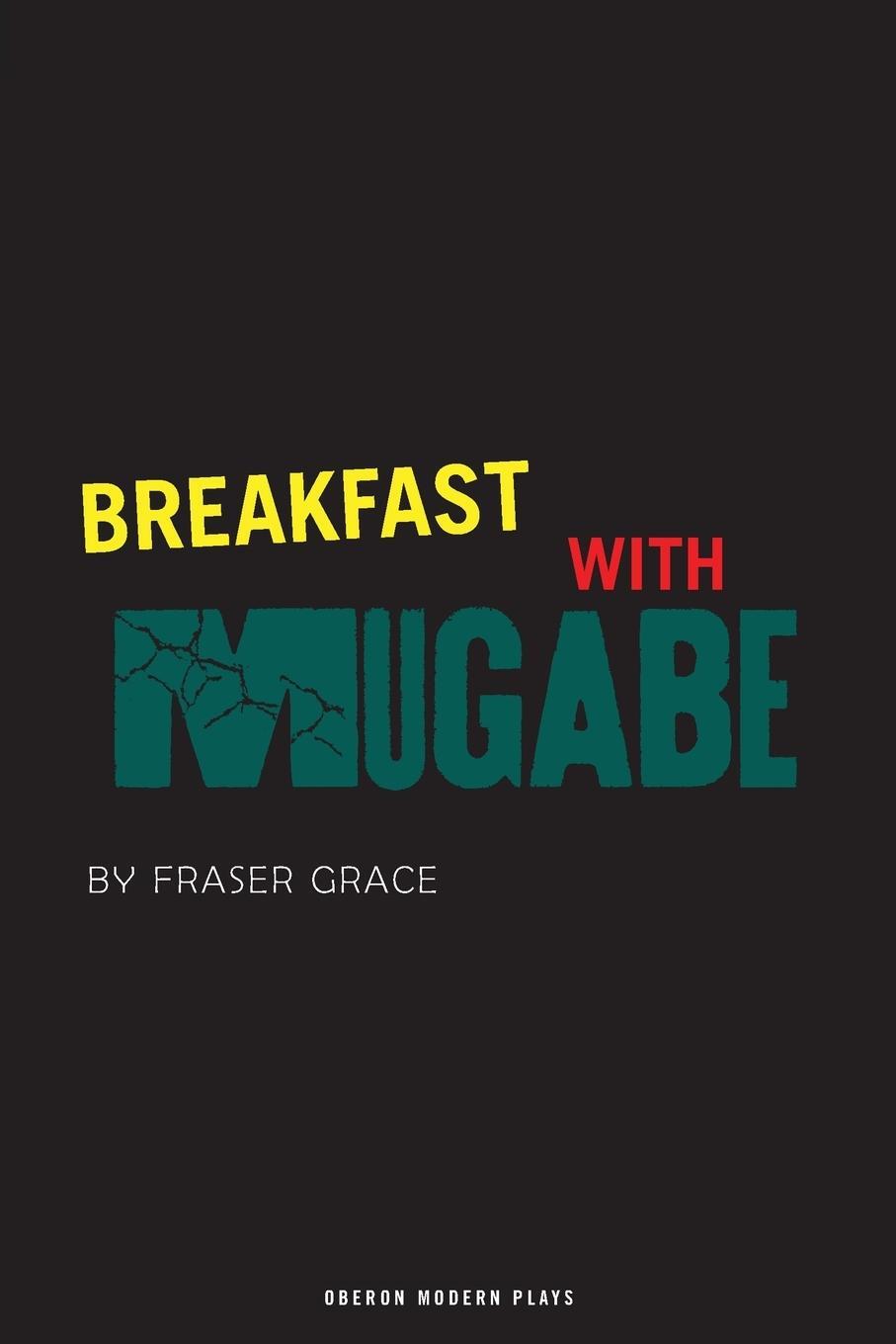 Cover: 9781840026306 | Breakfast With Mugabe | Fraser Grace | Taschenbuch | Paperback | 2005