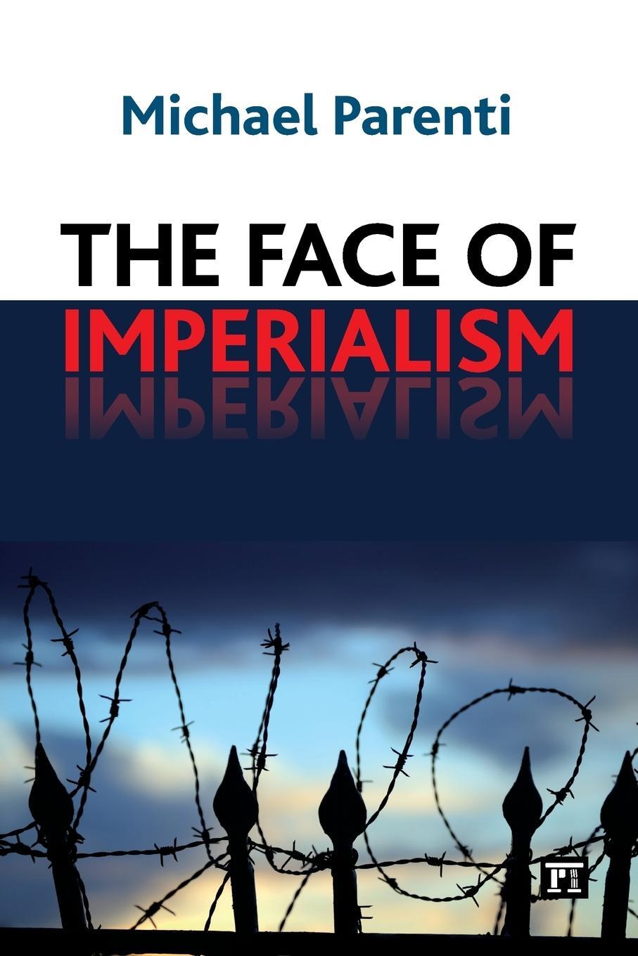 Cover: 9781594519185 | Face of Imperialism | Michael Parenti | Taschenbuch | Paperback | 2011