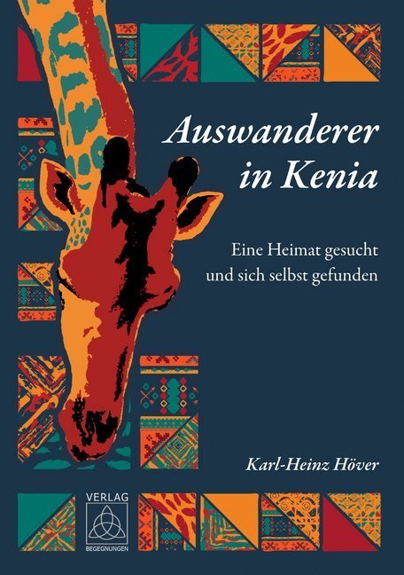 Cover: 9783946723417 | Auswanderer in Kenia | Eine Heimat gesucht und sich selbst gefunden