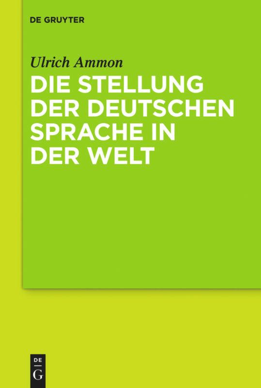 Cover: 9783110192988 | Die Stellung der deutschen Sprache in der Welt | Ulrich Ammon | Buch