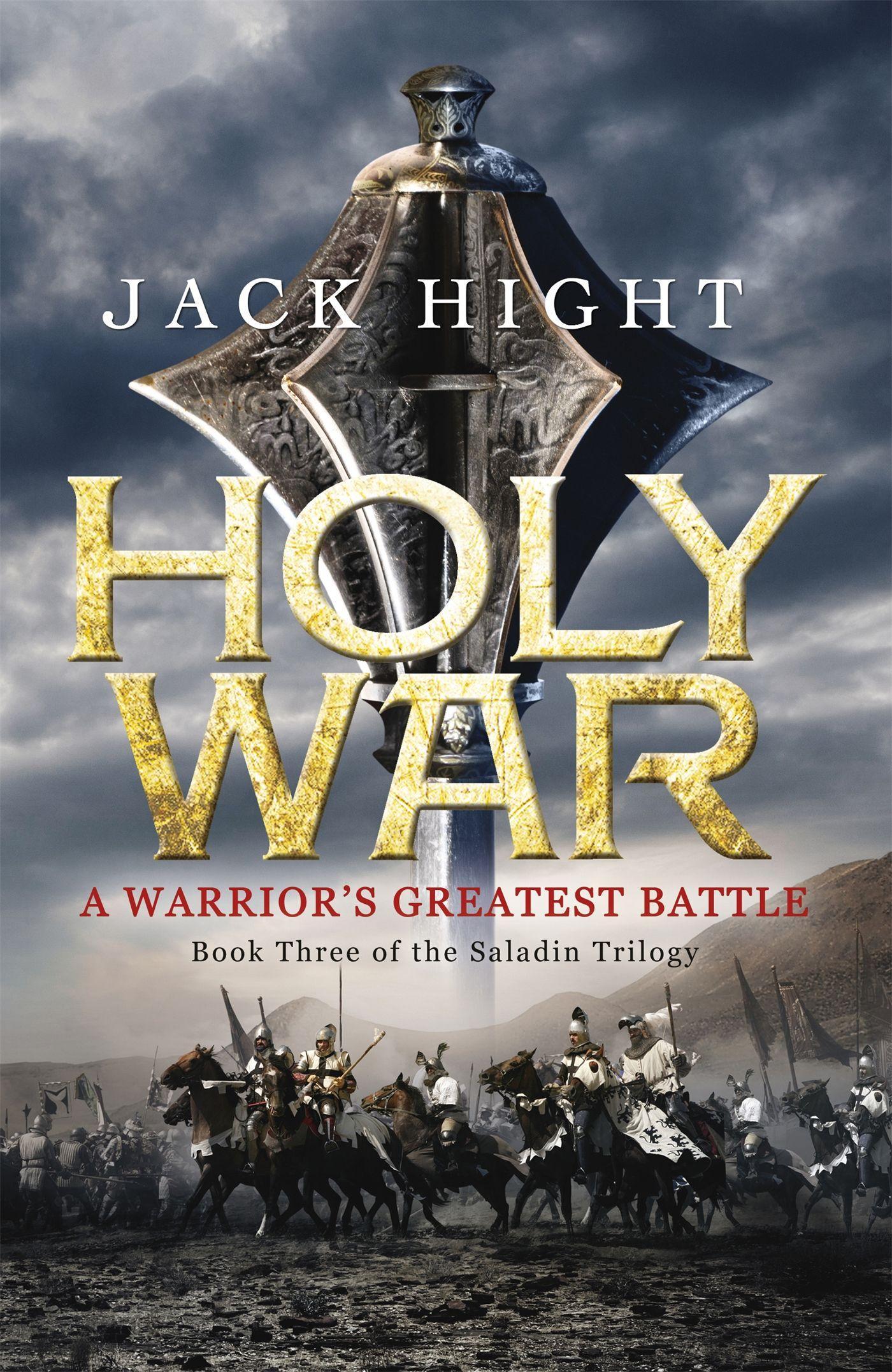 Cover: 9781848545373 | Holy War | Book Three of the Saladin Trilogy | Jack Hight | Buch