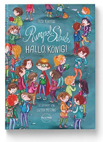 Cover: 9783948230005 | Hallo, König! | Rumpel Schule | Erzsi Kertész | Buch | Deutsch | 2019