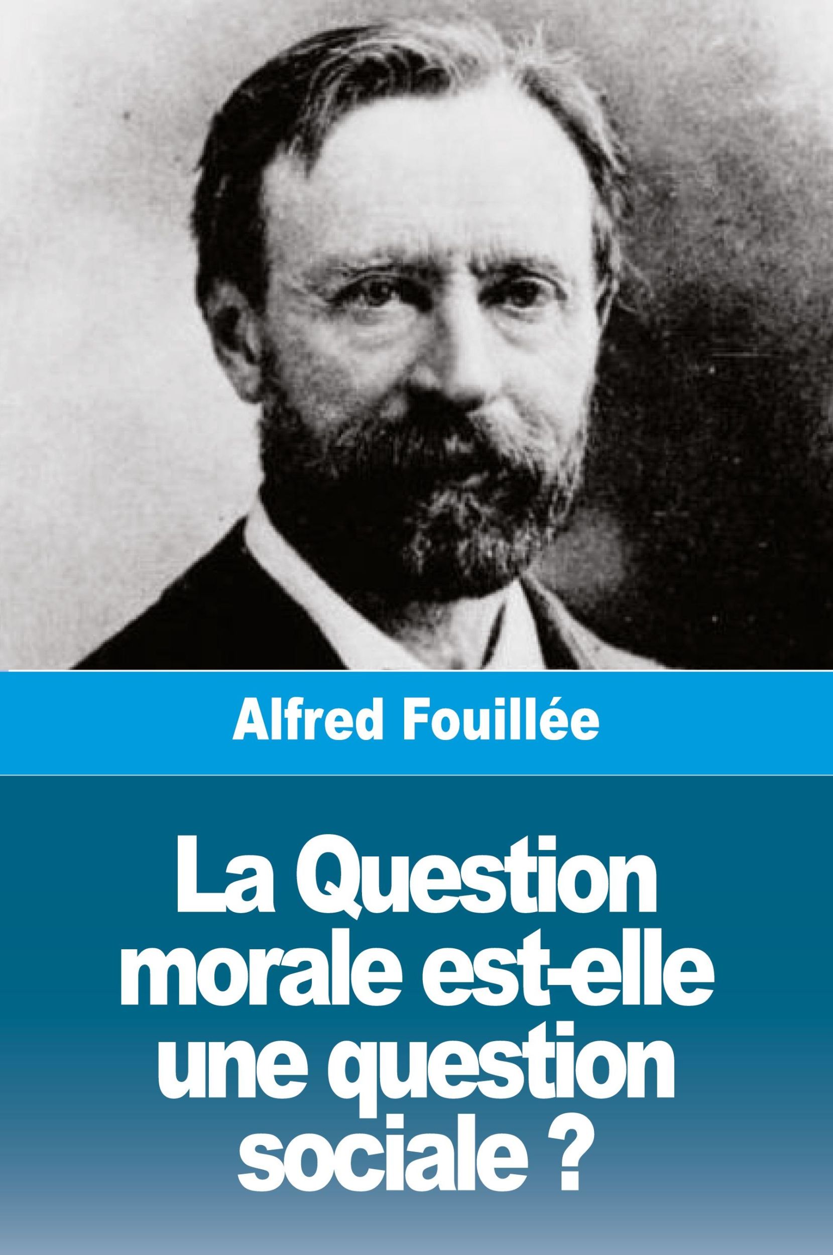 Cover: 9783988812384 | La Question morale est-elle une question sociale ? | Alfred Fouillée