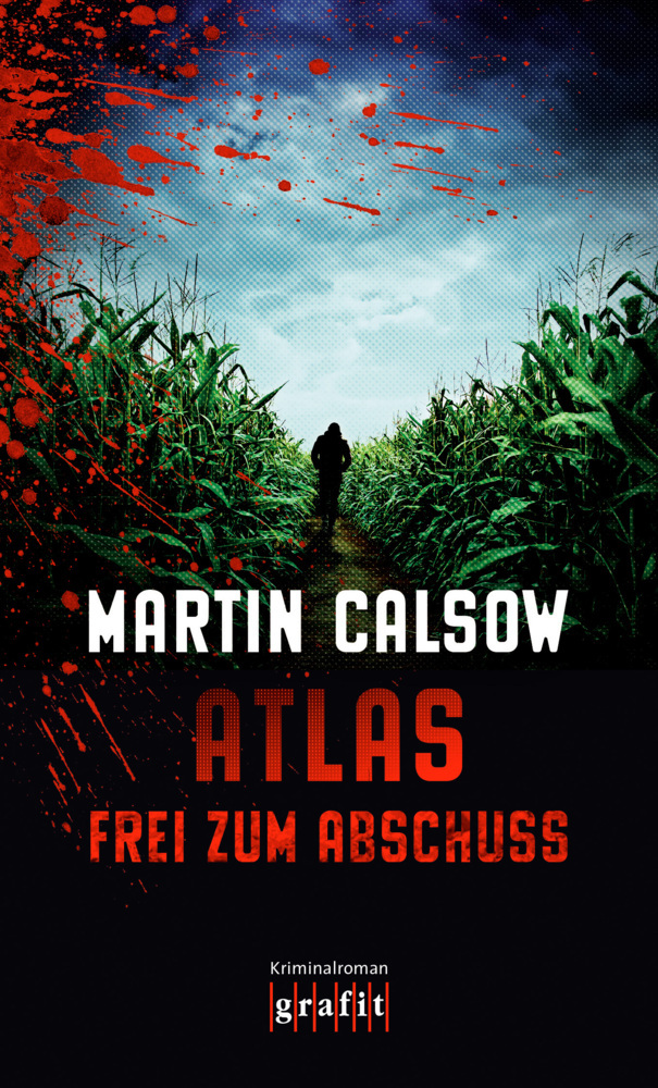 Cover: 9783894254773 | Atlas - Frei zum Abschuss | Kriminalroman | Martin Calsow | Buch