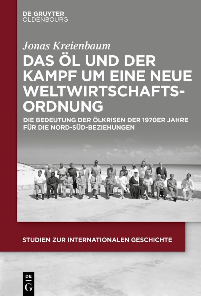 Cover: 9783110769708 | Das Öl und der Kampf um eine Neue Weltwirtschaftsordnung | Kreienbaum