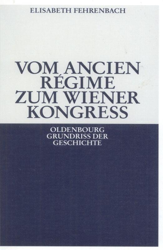 Cover: 9783486585872 | Vom Ancien Régime zum Wiener Kongreß | Elisabeth Fehrenbach | Buch | X