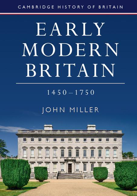 Cover: 9781107015111 | Early Modern Britain, 1450-1750 | John Miller | Buch | Englisch | 2019