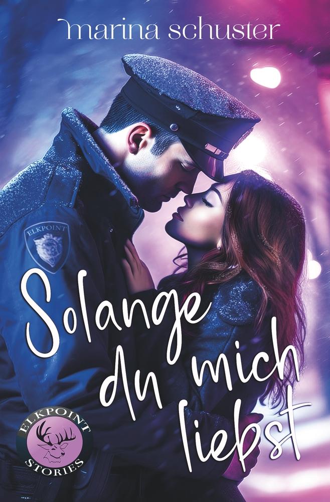 Cover: 9783759203816 | Solange du mich liebst (Elkpoint Stories) | Slow Burn Romance | Buch