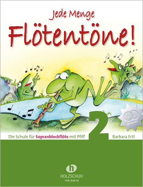 Cover: 9790201304519 | Jede Menge Flötentöne - Schule 2 mit CD | Barbara Ertl | Broschüre