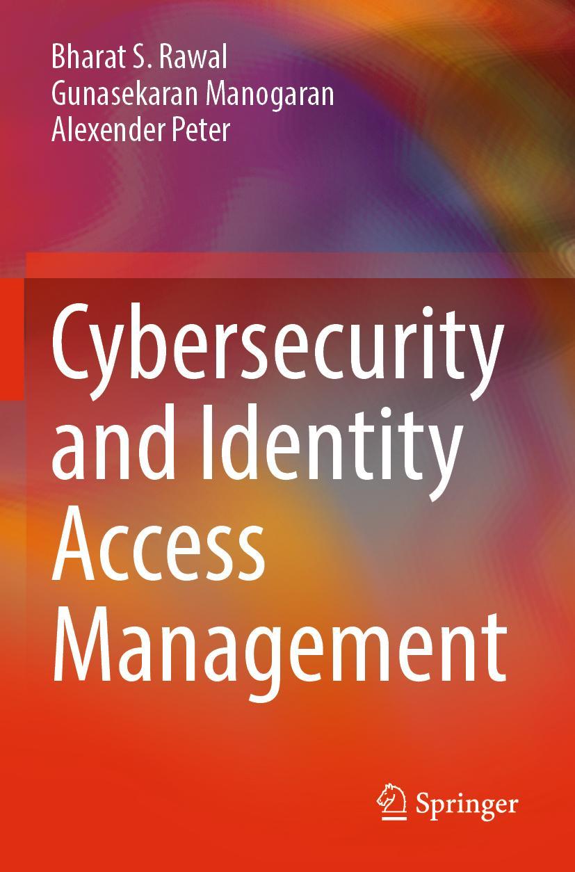 Cover: 9789811926600 | Cybersecurity and Identity Access Management | Bharat S. Rawal (u. a.)