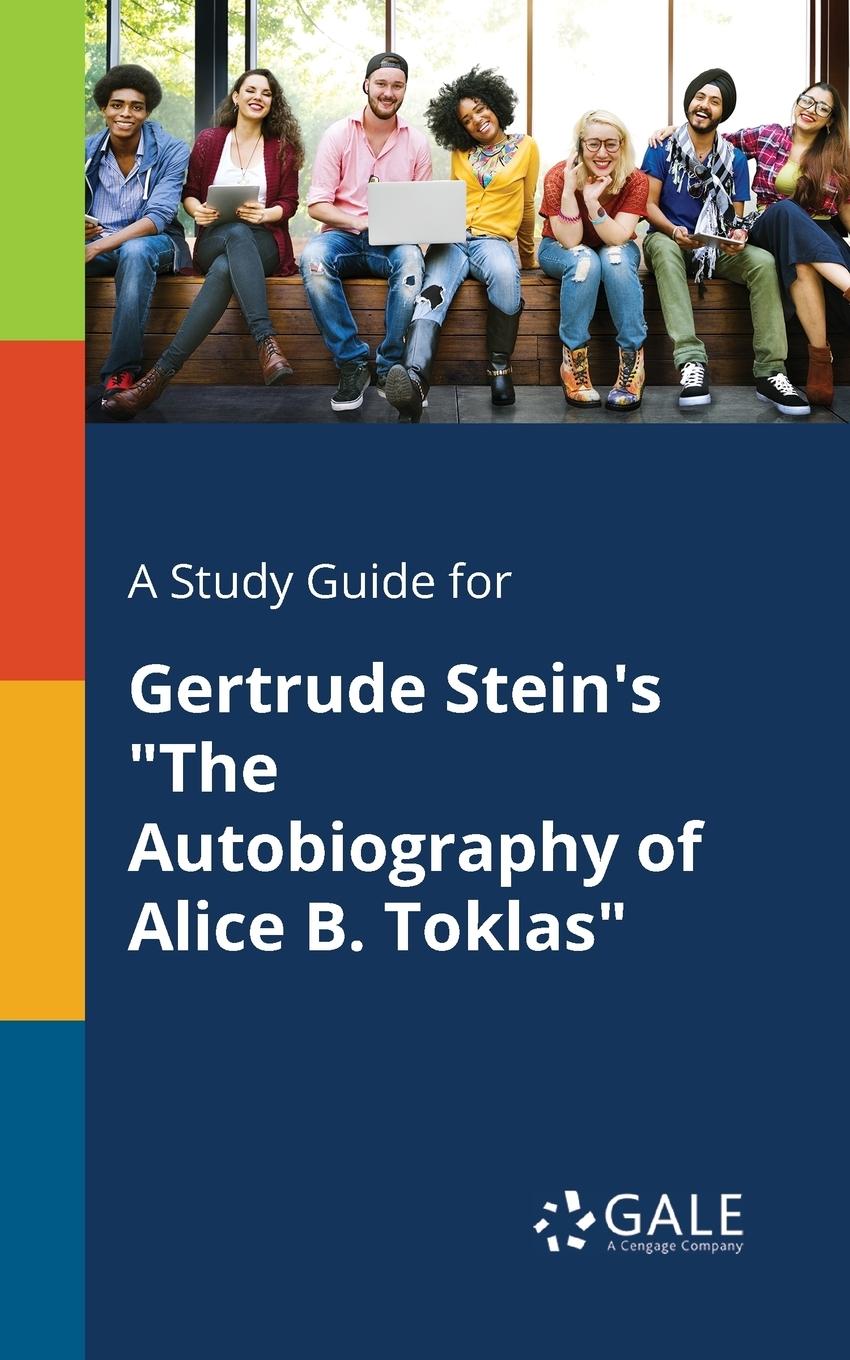 Cover: 9781375389716 | A Study Guide for Gertrude Stein's "The Autobiography of Alice B....