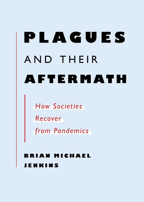 Cover: 9781685890162 | Plagues and Their Aftermath | Brian Michael Jenkins | Taschenbuch