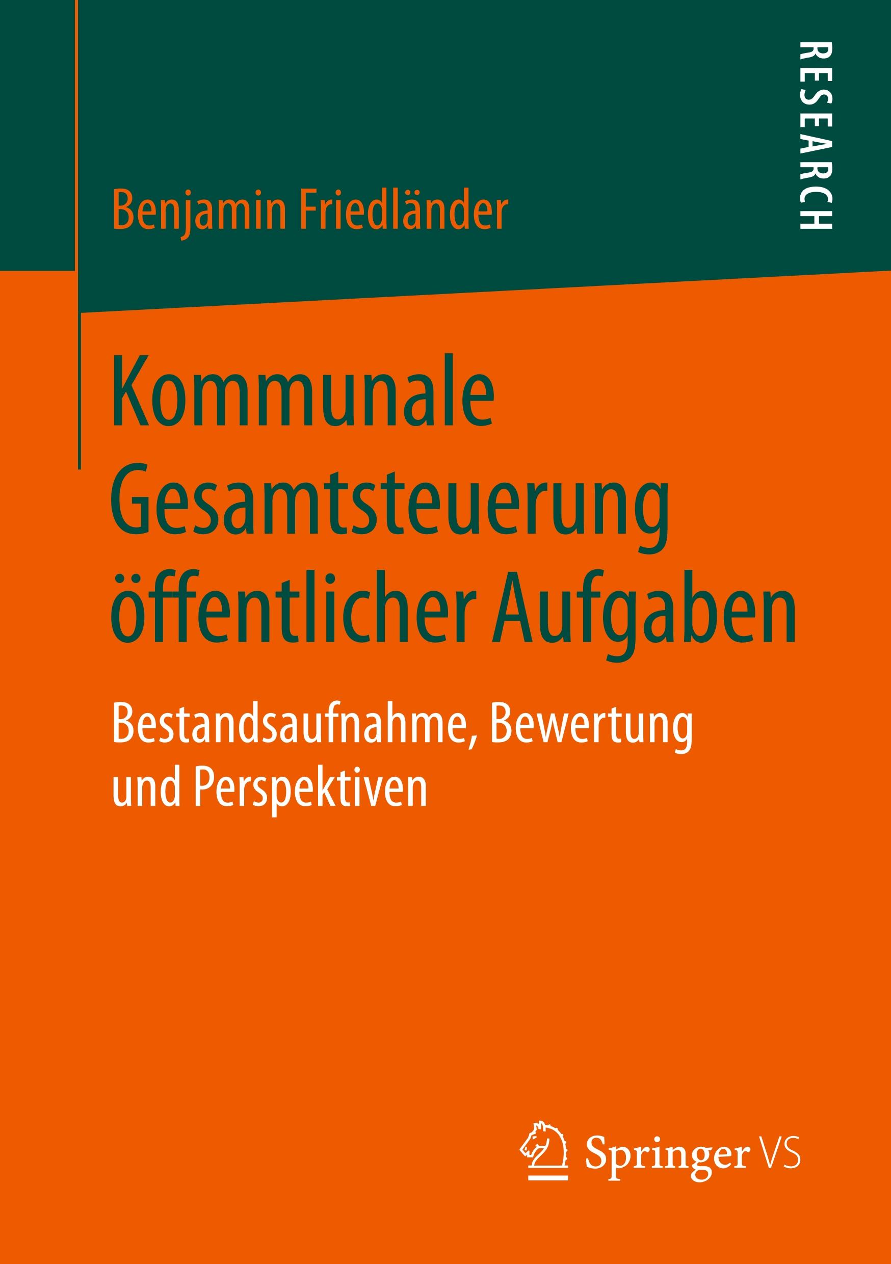 Cover: 9783658250614 | Kommunale Gesamtsteuerung öffentlicher Aufgaben | Benjamin Friedländer