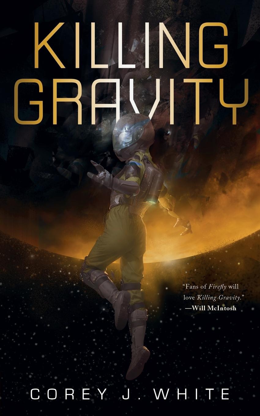 Cover: 9780765396310 | KILLING GRAVITY | Corey J White | Taschenbuch | Englisch | 2017