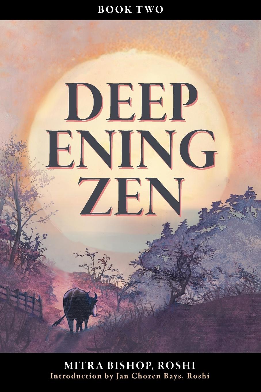 Cover: 9781998248049 | Deepening Zen | The Long Maturation, book two | Mitra Bishop | Buch