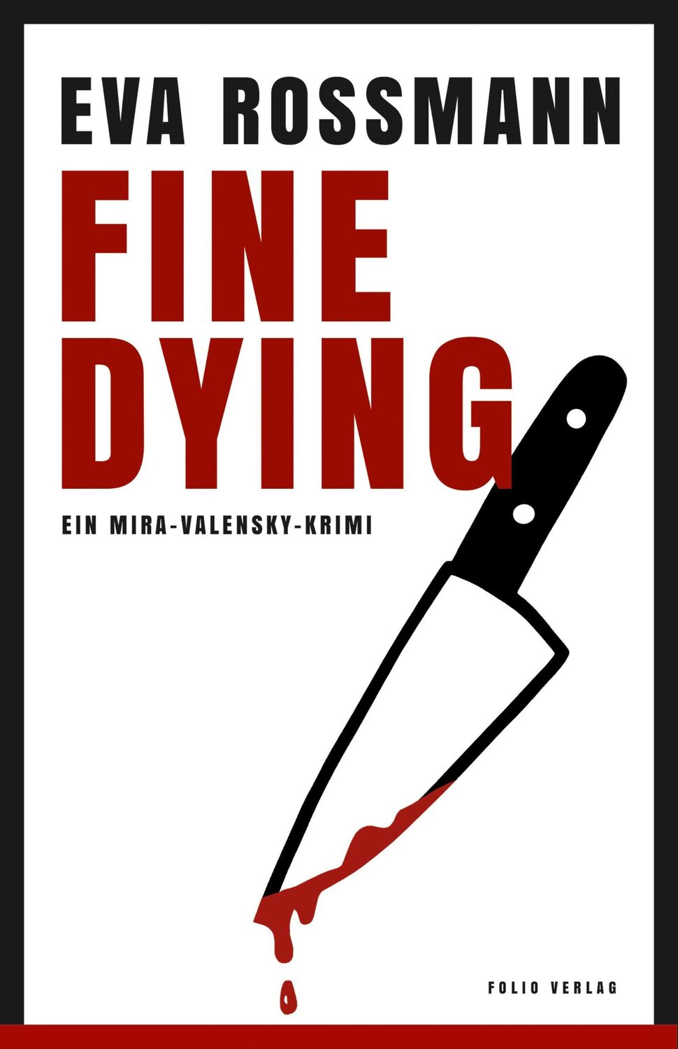 Cover: 9783852568874 | Fine Dying | Ein Mira-Valensky-Krimi | Eva Rossmann | Buch | 304 S.