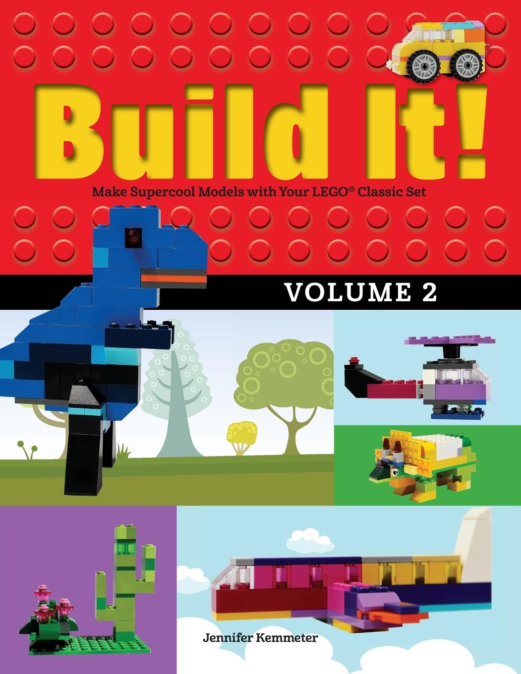 Cover: 9781943328819 | Build It! Volume 2 | Make Supercool Models with Your LEGO® Classic Set