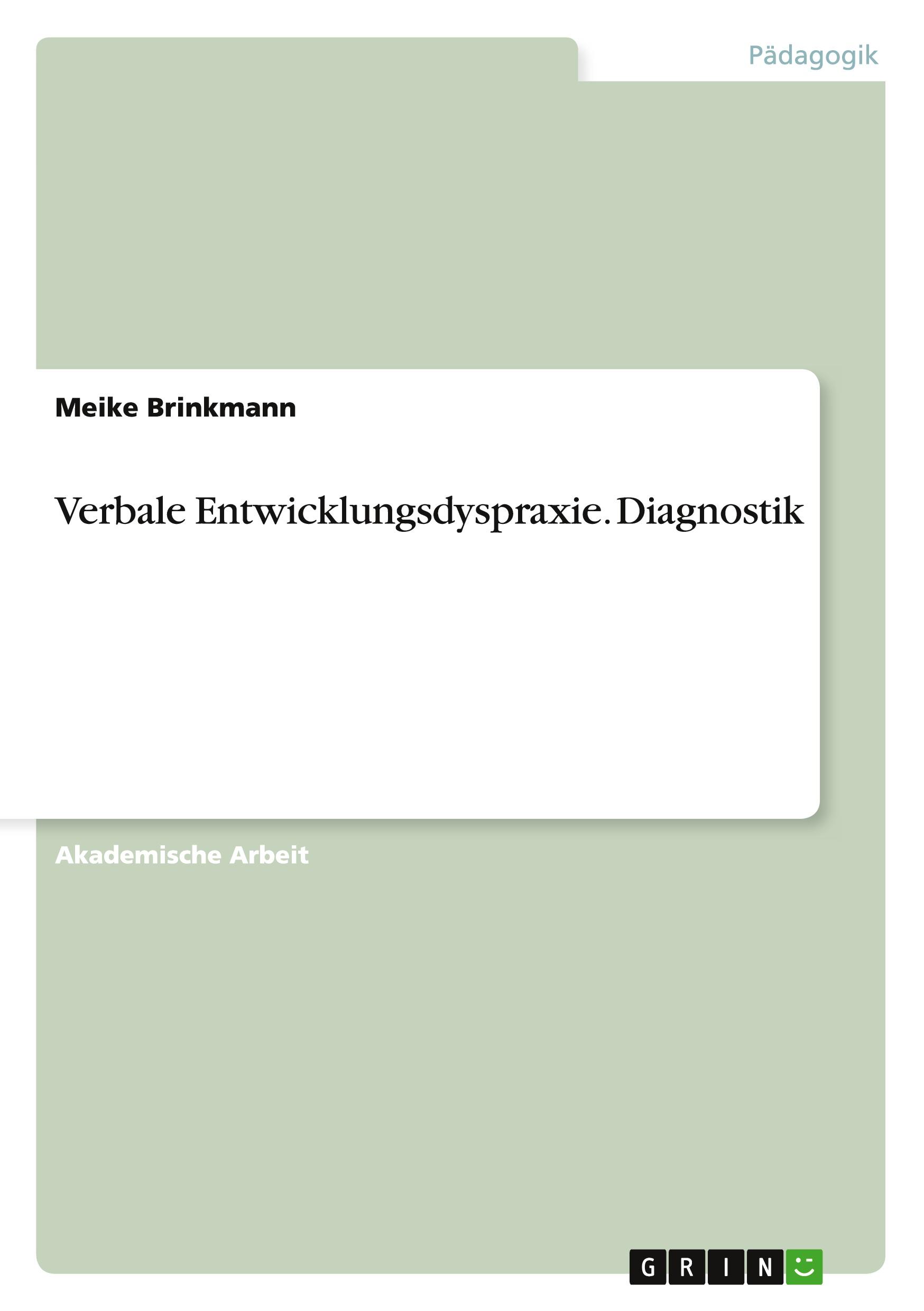 Cover: 9783656716143 | Verbale Entwicklungsdyspraxie. Diagnostik | Meike Brinkmann | Buch