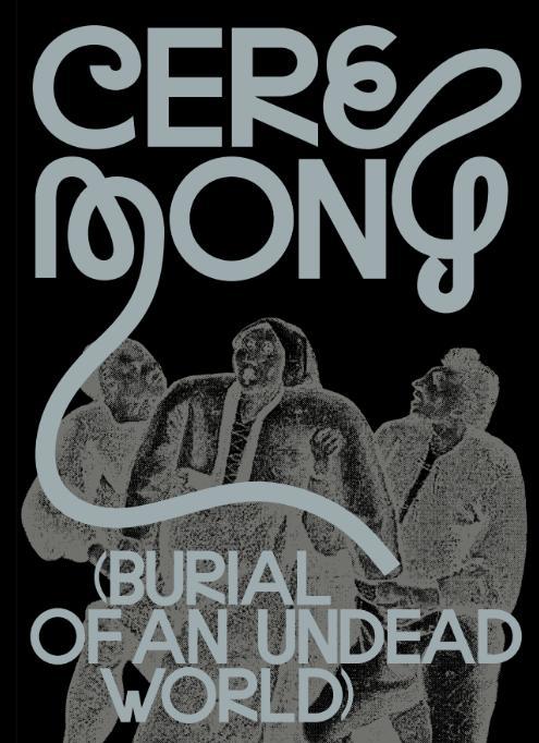 Cover: 9783959056946 | Ceremony | (Burial of an Undead World) | Anselm Franke (u. a.) | Buch