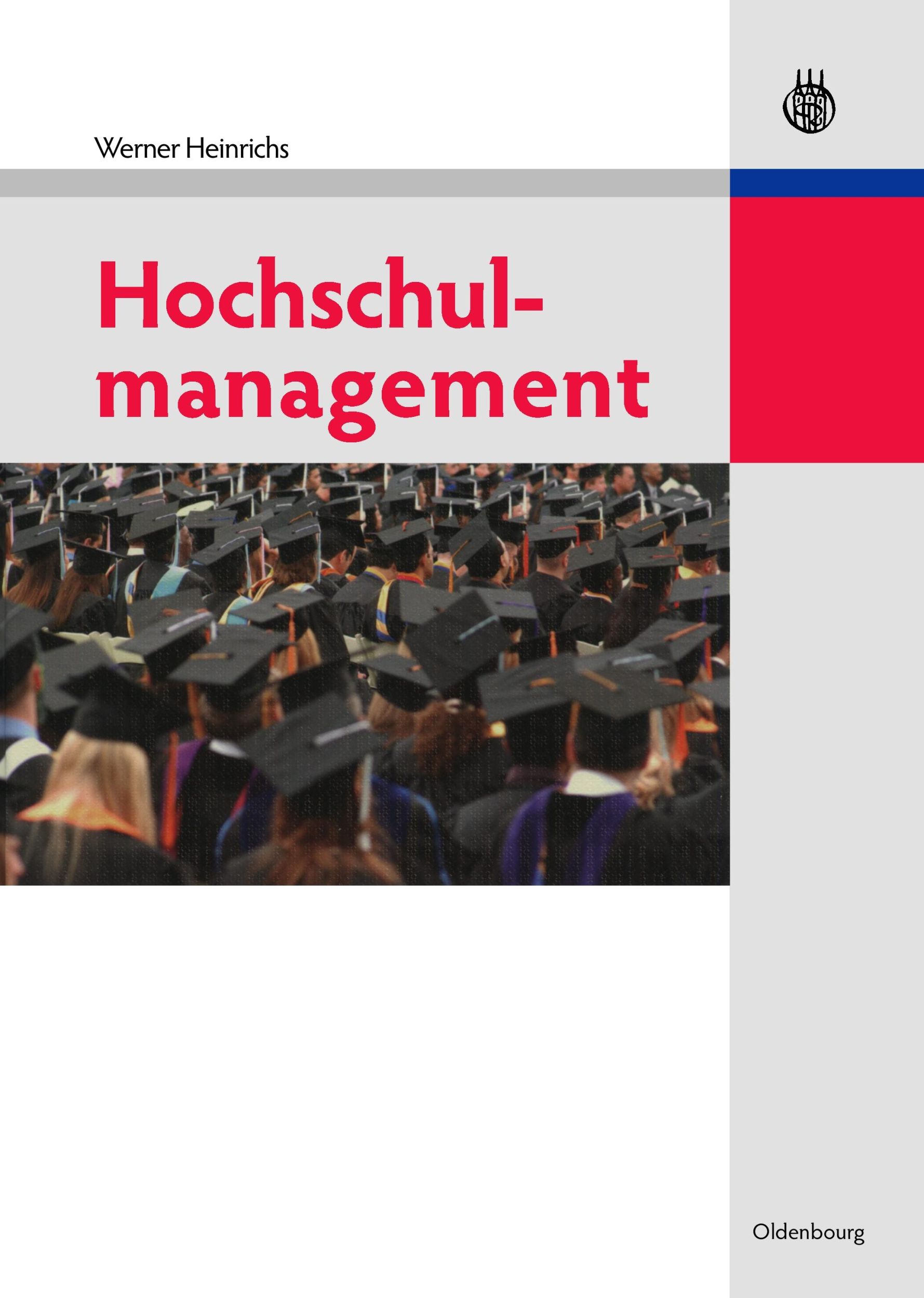 Cover: 9783486590296 | Hochschulmanagement | Werner Heinrichs | Buch | IX | Deutsch | 2010