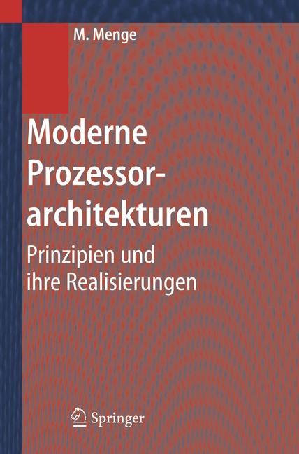 Cover: 9783540243908 | Moderne Prozessorarchitekturen | Prinzipien und ihre Realisierungen