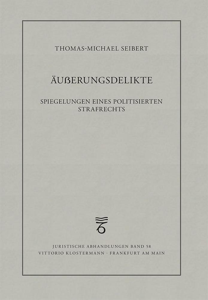 Cover: 9783465046165 | Äußerungsdelikte | Spiegelungen eines politisierten Strafrechts | Buch