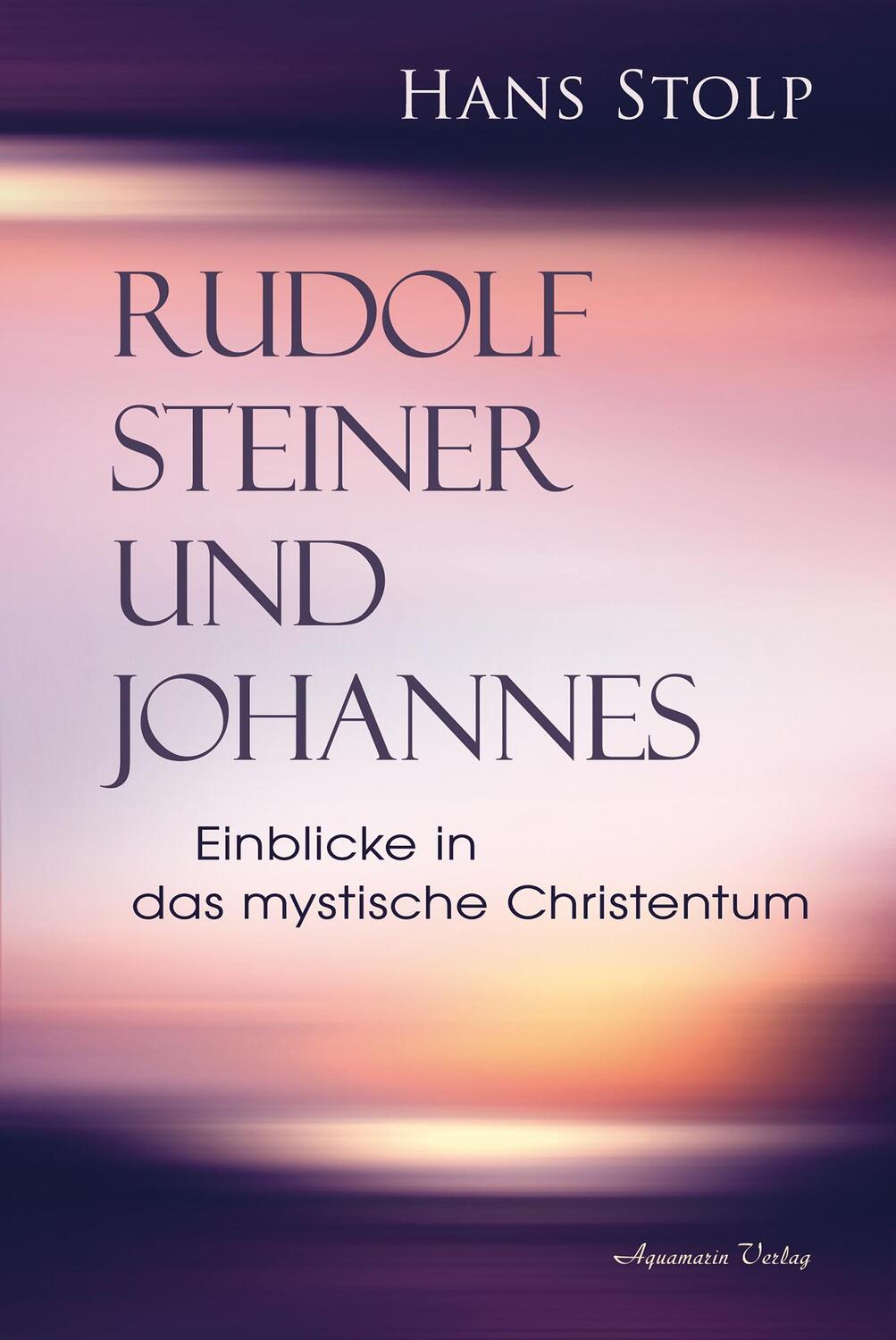 Cover: 9783894279448 | Rudolf Steiner und Johannes | Einblicke in das mystische Christentum