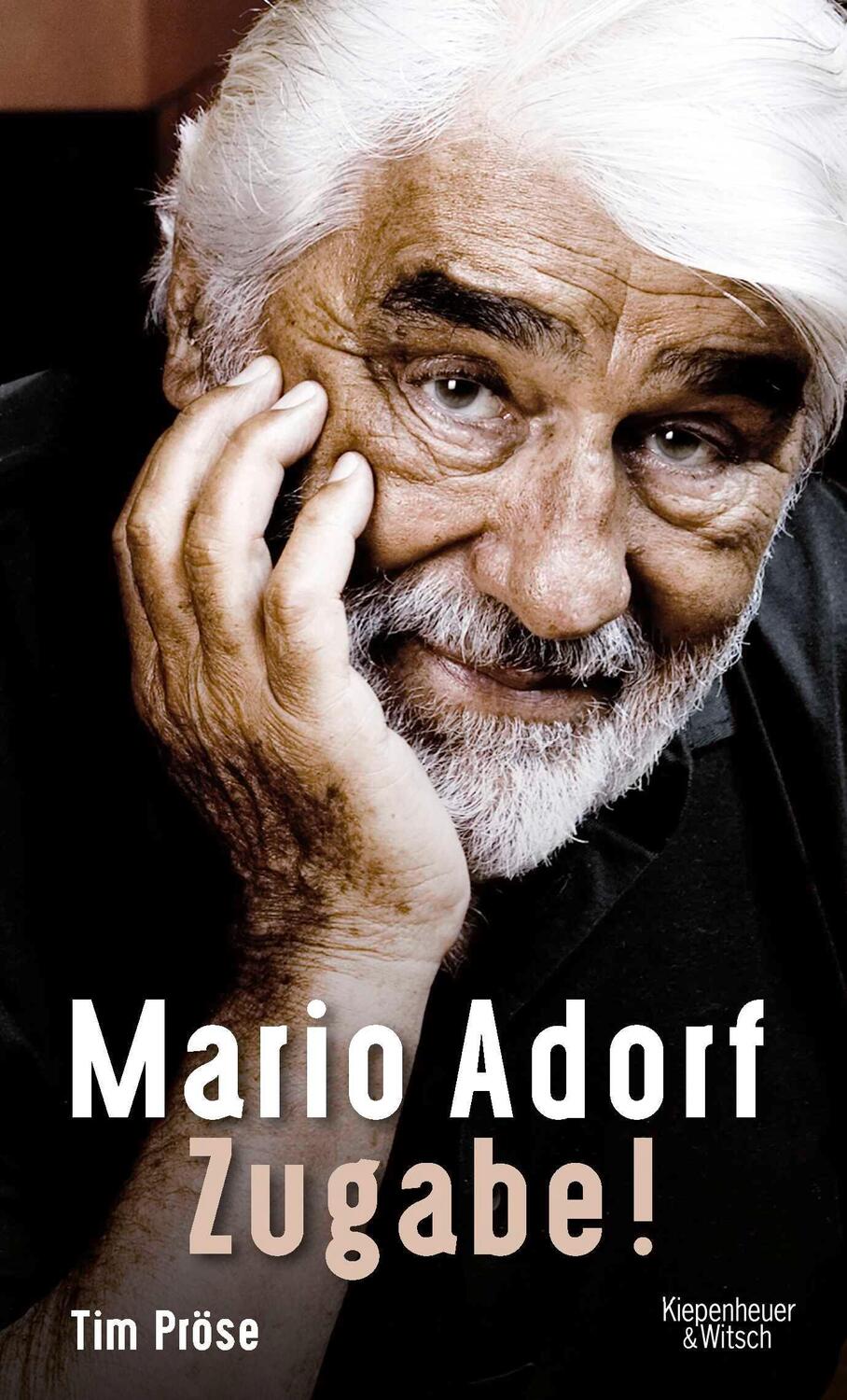 Cover: 9783462052794 | Mario Adorf. Zugabe! | Tim Pröse | Buch | 246 S. | Deutsch | 2019