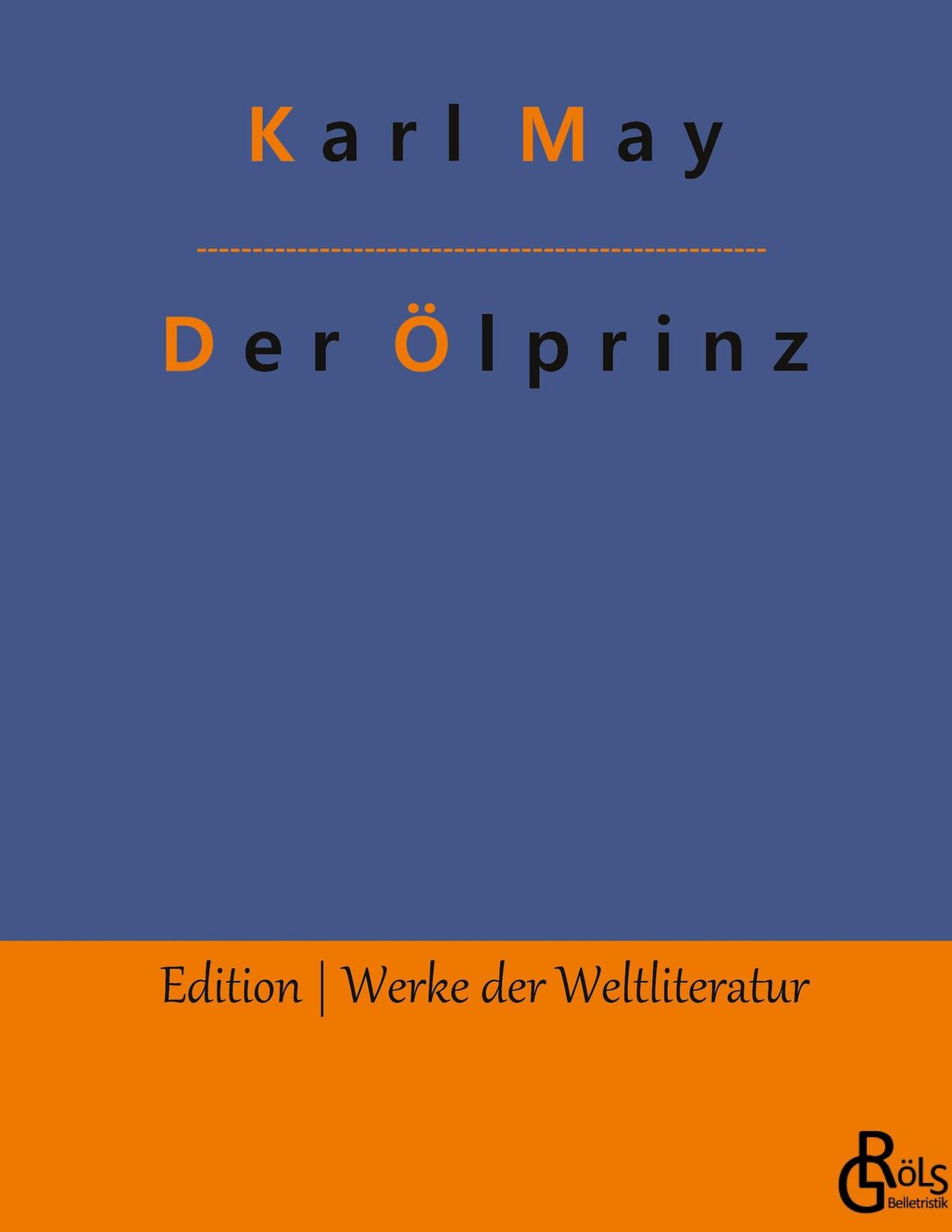 Cover: 9783966379595 | Der Ölprinz | Karl May | Buch | HC gerader Rücken kaschiert | 420 S.