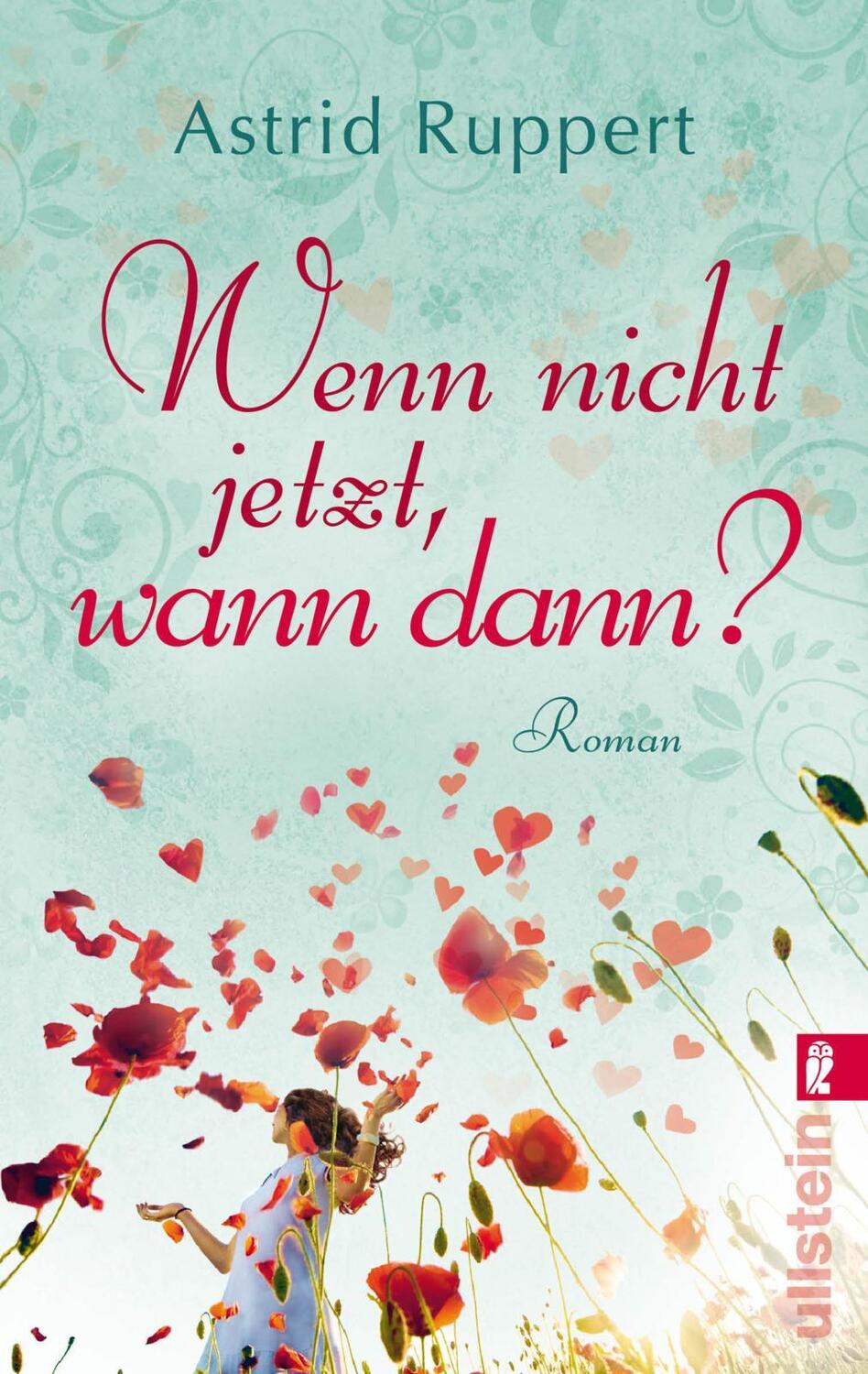 Cover: 9783548284613 | Wenn nicht jetzt, wann dann? | Astrid Ruppert | Taschenbuch | 394 S.