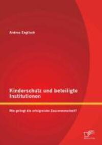 Cover: 9783842863156 | Kinderschutz und beteiligte Institutionen: Wie gelingt die...