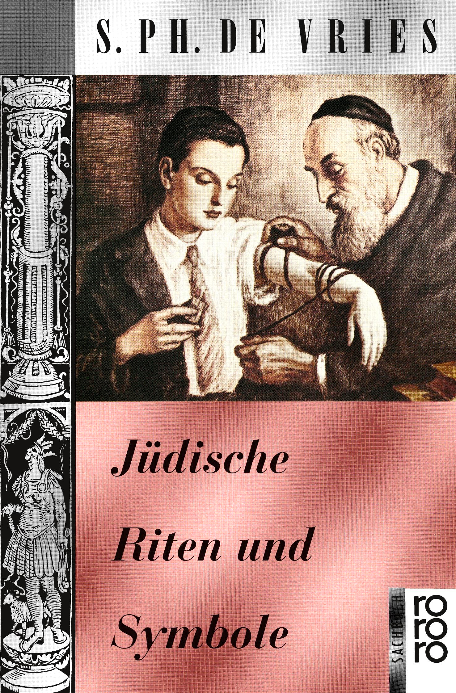 Cover: 9783499187582 | Jüdische Riten und Symbole | S. Ph. de Vries | Taschenbuch | 378 S.