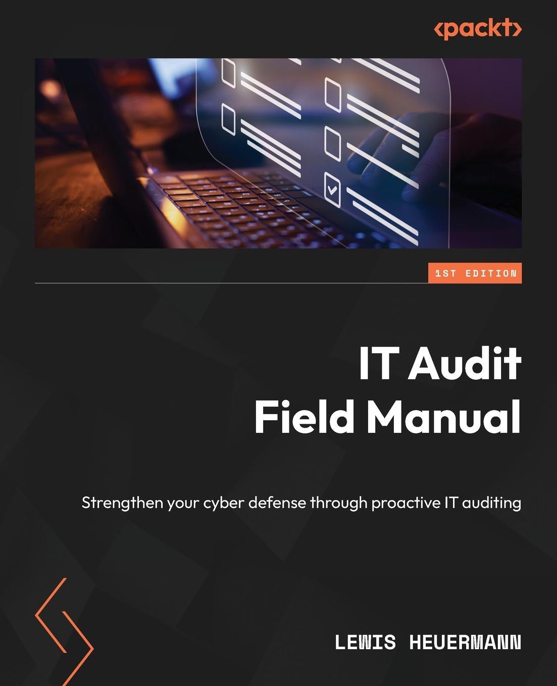 Cover: 9781835467930 | IT Audit Field Manual | Lewis Heuermann | Taschenbuch | Paperback