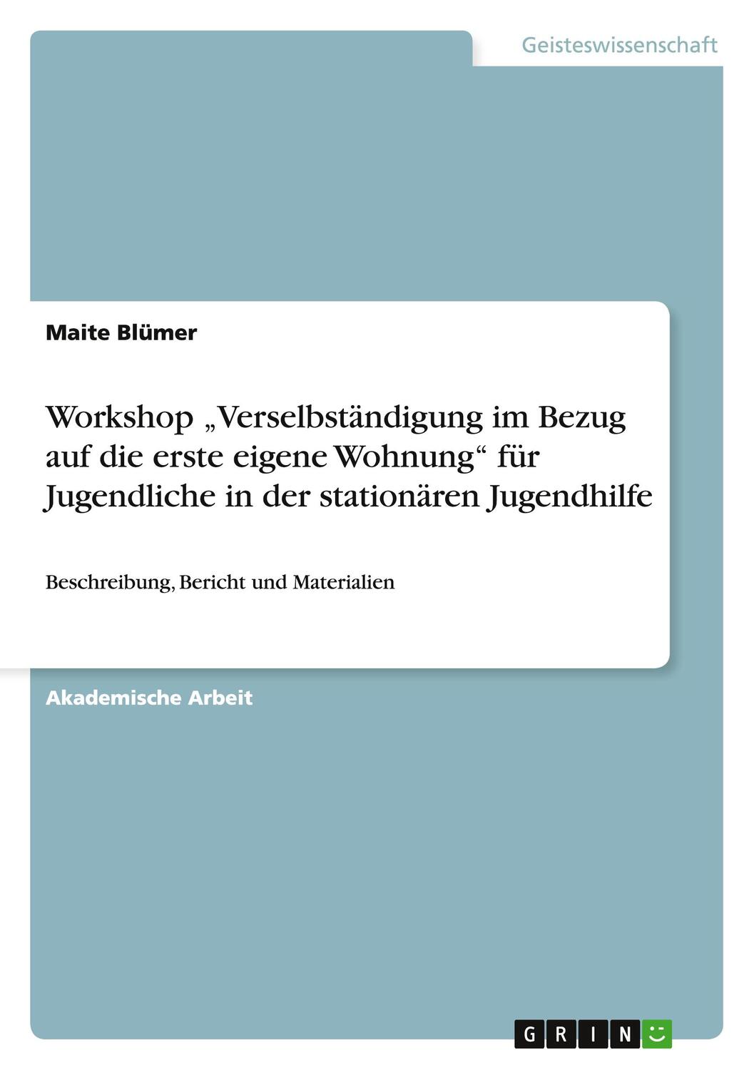 Cover: 9783656715979 | Workshop ¿Verselbständigung im Bezug auf die erste eigene Wohnung¿...