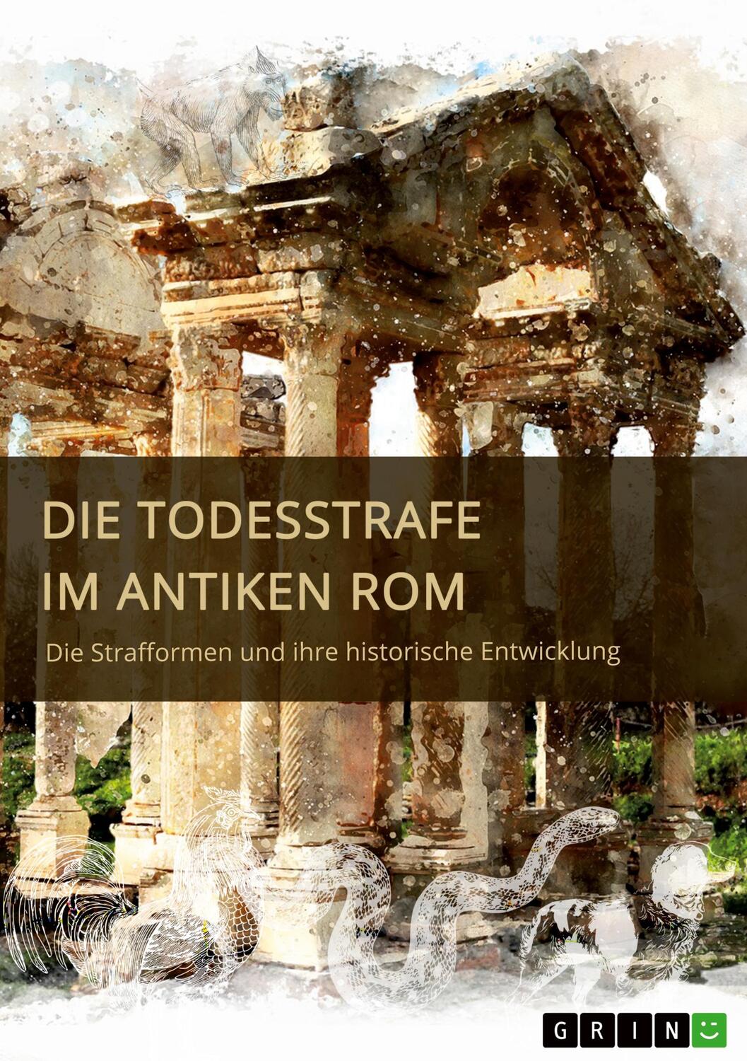 Cover: 9783346496959 | Die Todesstrafe im antiken Rom. Die Strafformen und ihre...