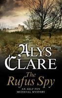 Cover: 9781847518637 | Clare, A: The Rufus Spy | Alys Clare | Taschenbuch | Englisch | 2019