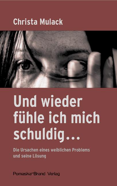 Cover: 9783935937580 | Und wieder fühle ich mich schuldig... | Christa Mulack | Taschenbuch