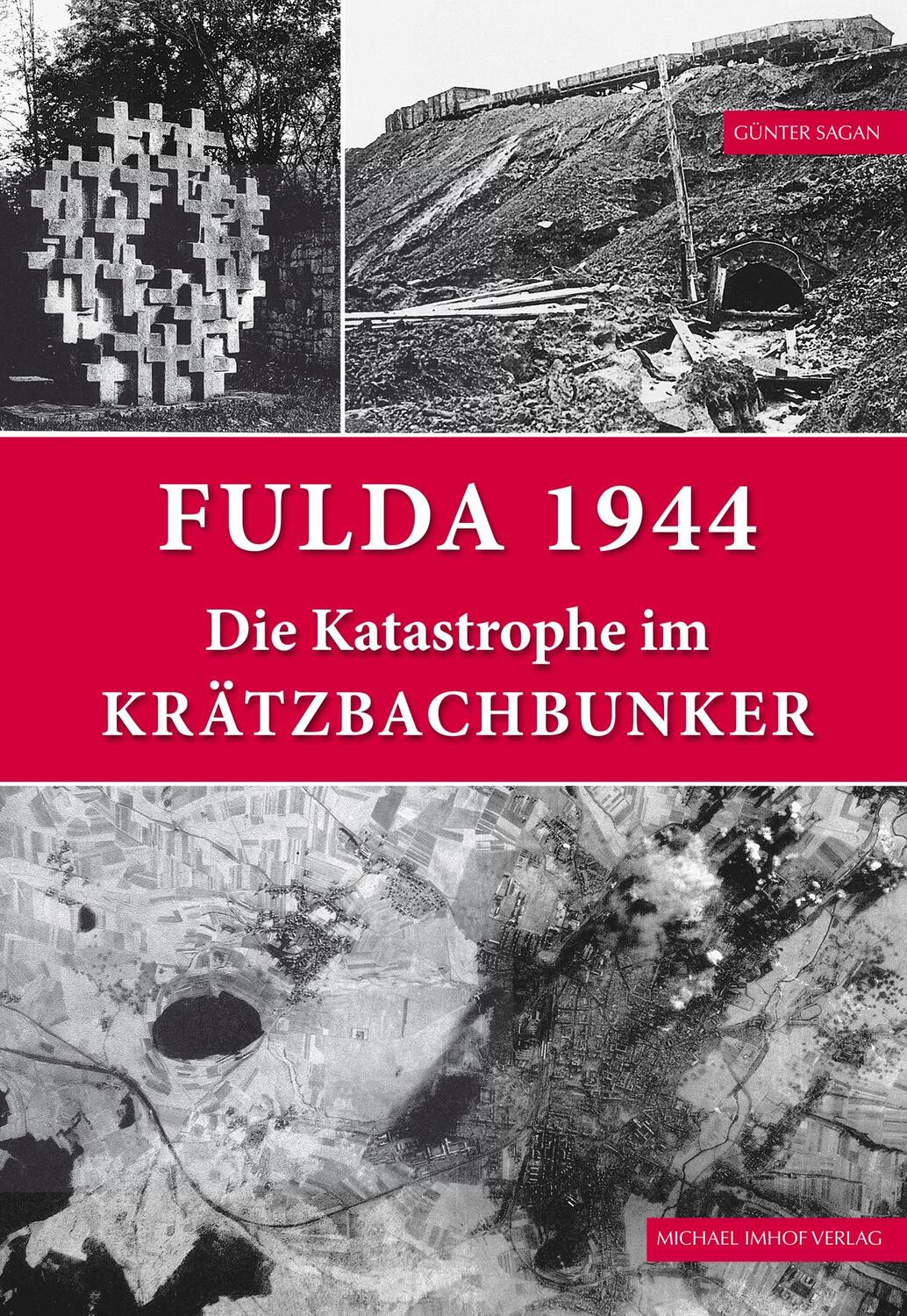 Cover: 9783731912347 | Fulda 1944 | Die Katastrophe im Krätzbachbunker | Günter Sagan | Buch