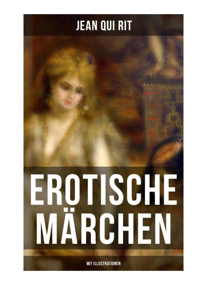 Cover: 9788027264421 | Erotische Märchen (Mit Illustrationen) | Jean Qui Rit | Taschenbuch