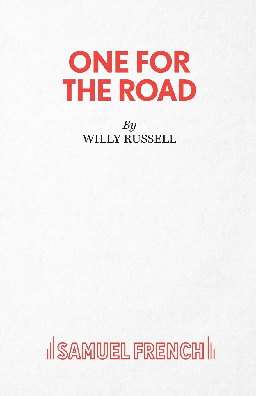 Cover: 9780573113208 | One for the Road | Willy Russell | Taschenbuch | Englisch | 2011