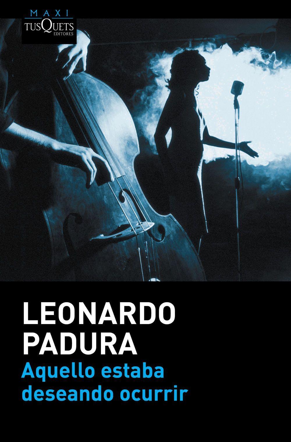 Cover: 9788490663165 | Aquello estaba deseando ocurrir | Leonardo Padura | Taschenbuch | 2016