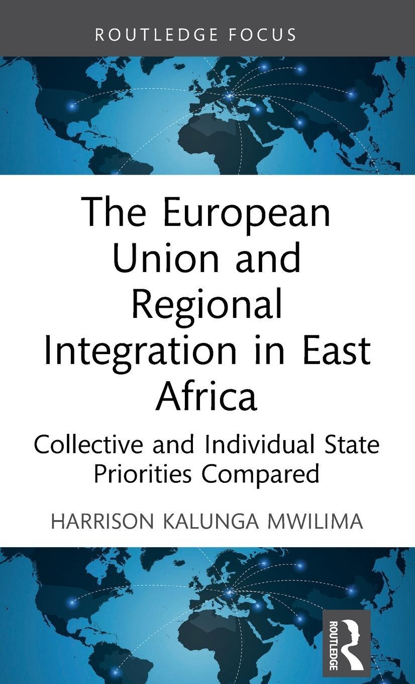 Cover: 9781032268385 | The European Union and Regional Integration in East Africa | Mwilima