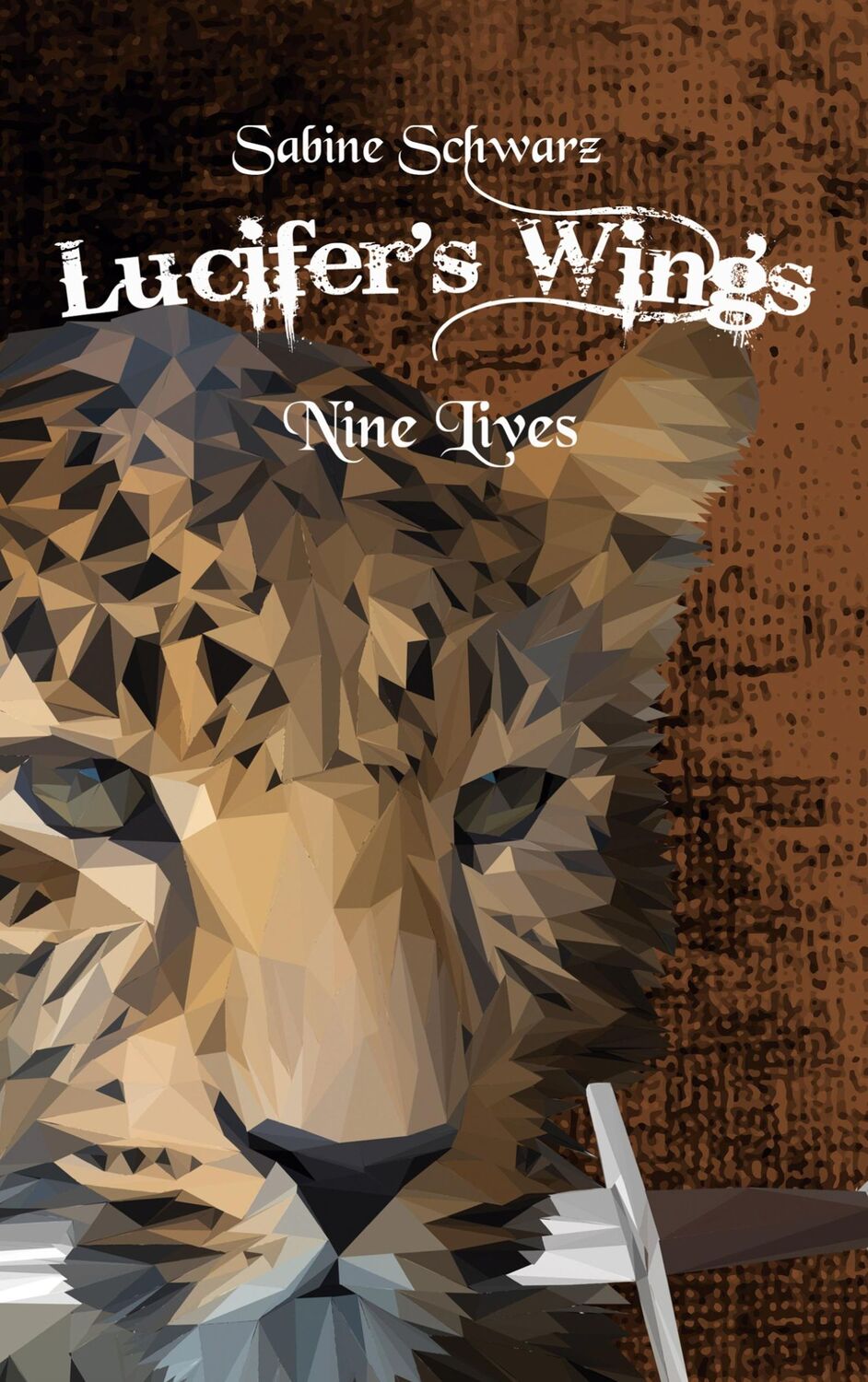 Cover: 9783744817417 | Lucifer's Wings | Nine Lives | Sabine Schwarz | Taschenbuch | 644 S.