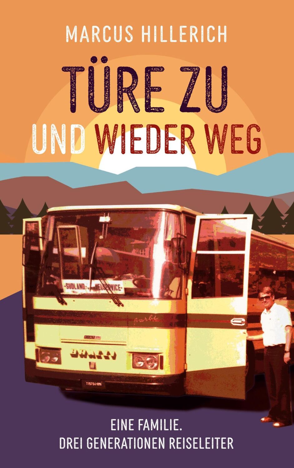 Cover: 9783754368145 | Türe zu und wieder weg | Eine Familie. Drei Generationen Reiseleiter