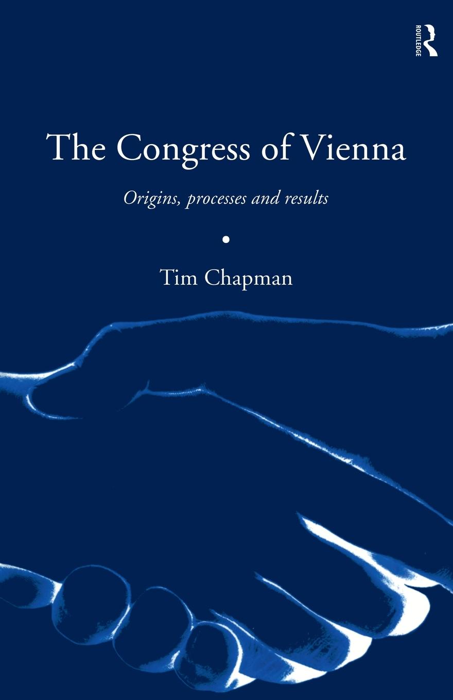 Cover: 9780415179942 | The Congress of Vienna | Origins, processes and results | Tim Chapman