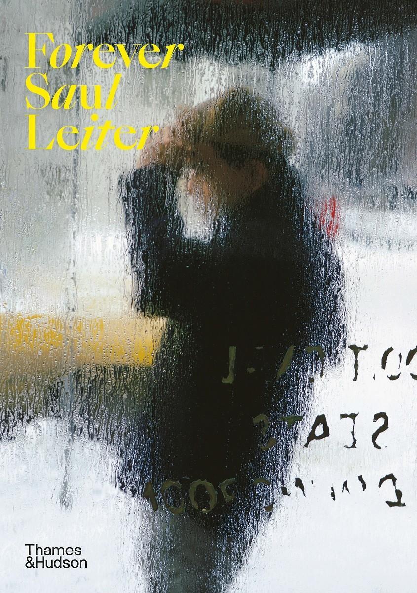 Cover: 9780500296431 | Forever Saul Leiter | Saul Leiter | Taschenbuch | Englisch | 2022