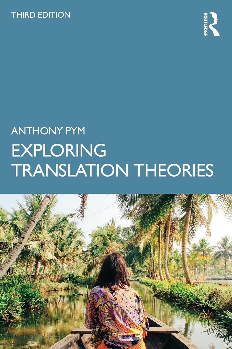 Cover: 9781032457512 | Exploring Translation Theories | Anthony Pym | Taschenbuch | Paperback