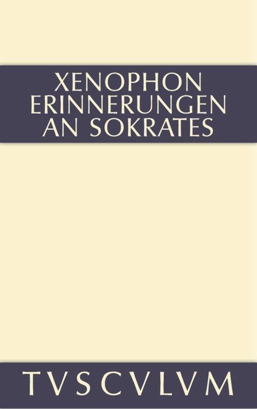 Cover: 9783110360882 | Erinnerungen an Sokrates | Griechisch - deutsch | Xenophon | Buch