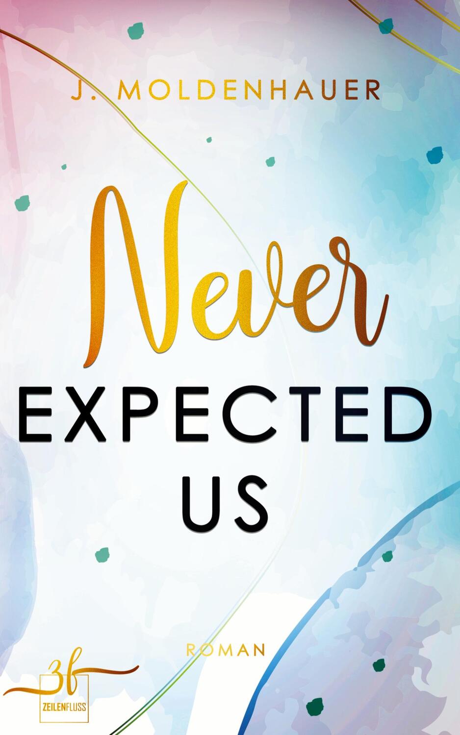 Cover: 9783967140095 | Never Expected Us | Liebesroman | Moldenhauer J. | Taschenbuch | 2023