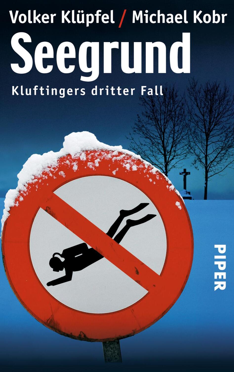 Cover: 9783492250948 | Seegrund | Kluftingers dritter Fall | Volker Klüpfel (u. a.) | Buch